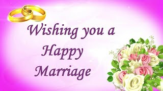 Wish you happy marriage life| happy marriage| marriage life| wish you marriage life|