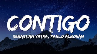 Video thumbnail of "Sebastián Yatra, Pablo Alborán - Contigo (Letra/Lyrics)"