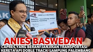 ANIES CAPRES YANG BERANI‼️JANJIKAN KERETA API LAMPUNG PALEMBANG