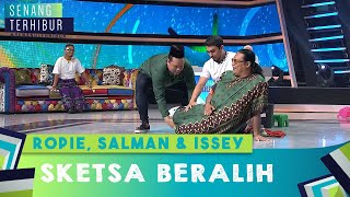 Sketsa Beralih Ropie, Salman & Issey | Senang Terhibur (2020)