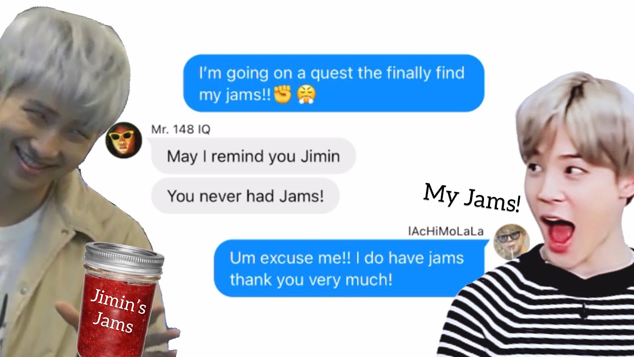 BTS Texts- JiMiN fOuNd HiS jAmS?!