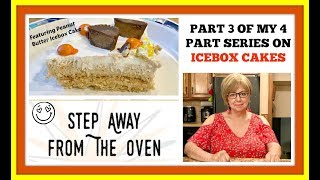 Part 3 of my 4 Part Series on Icebox Cakes. Today I am featuring a Peanut Butter Icebox Cake....Yum