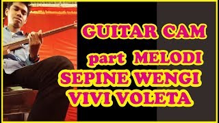 INTERLUDE PART 1 SEPINE WENGI ( VIVI VOLETHA ) Live Guitar CAM