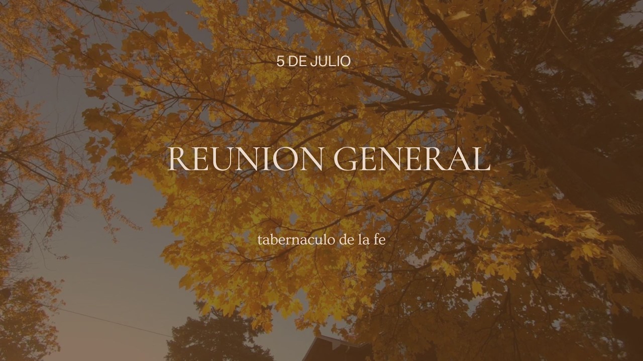 Reunión General ⛪️❤️🩹 5/07/26
