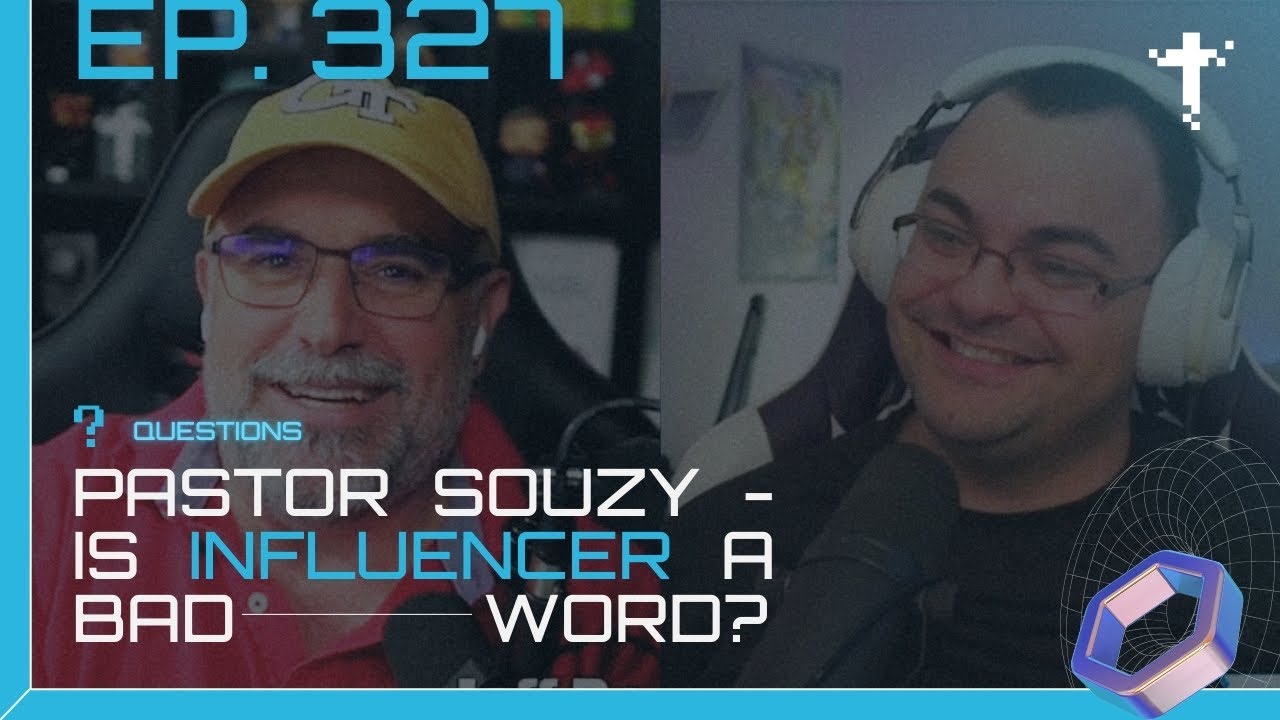 EP 327 - Questions - Pastor SouZy - Is Influencer a Bad Word?
