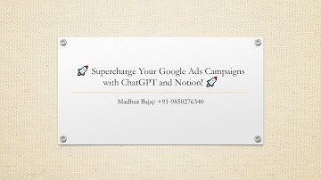 Supercharge Your Google Ads Campaigns with ChatGPT and Notion!