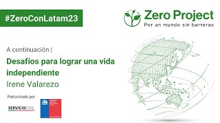 ZeroConLatam23: Keynote Speech: Irene Valarezo Córdova. Desafíos para lograr una vida independiente