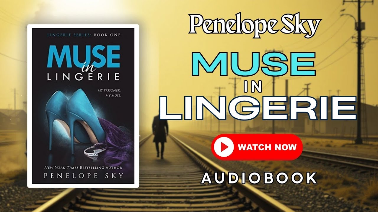 Muse in Lingerie | By: Penelope Sky | Full-Length Dark Romance