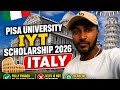 University Pisa scholarship of 2026 free application fee and No ILETs, Fully Funded.