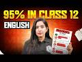 The ONLY Roadmap You Need to Score 95%+ in Class 12 English! 😱🔥