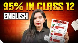 The ONLY Roadmap You Need to Score 95%+ in Class 12 English! 😱🔥