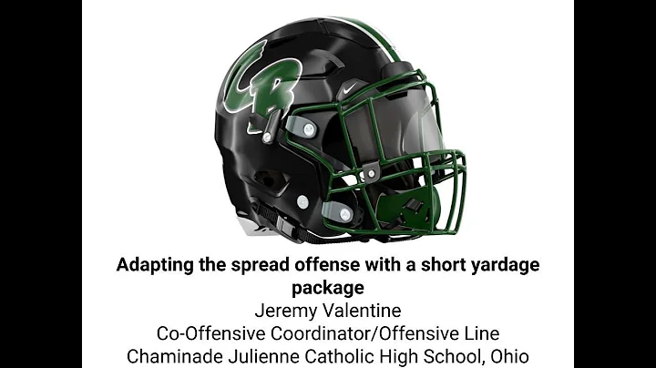 Adapting The Spread w/Short Yardage Package - Jeremy Valentine - Chaminade Julienne Catholic HS (OH)