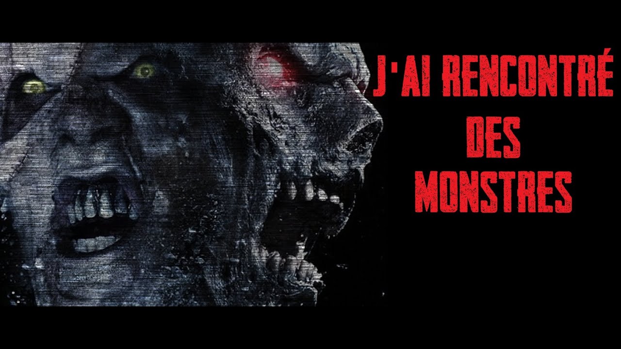 CREEPYPASTA FR - J'ai rencontré des monstres - YouTube
