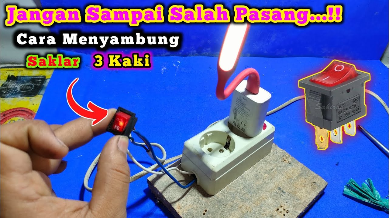 Wah Wajib Coba..!! Ini Dia Cara Pasang Saklar on off 3 Kaki Yang Benar ...
