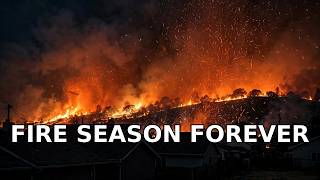 Details What If Wildfire Season Never Ended Update