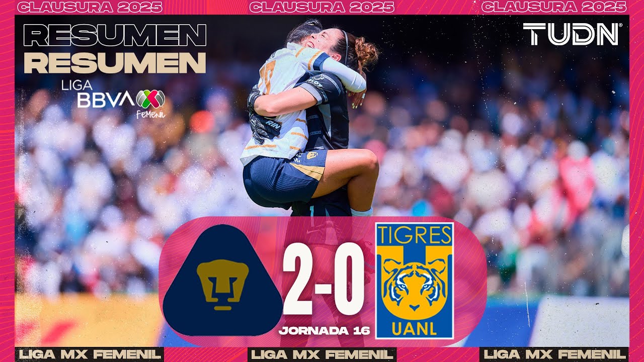 Resumen y goles | Pumas 2-0 Tigres | Liga MX Femenil - Jornada 16 CL ...