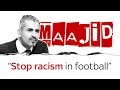 Maajid Nawaz says racism in football is on the rise