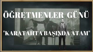 Öğretmenler Günü Şarkısı|Karatahta Başında Atam