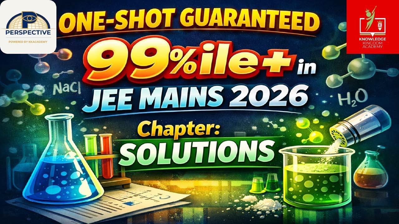 JEE2026 Bounce Back series : One shot:: Solutions