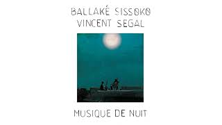 Ballaké Sissoko, Vincent Segal - Prélude