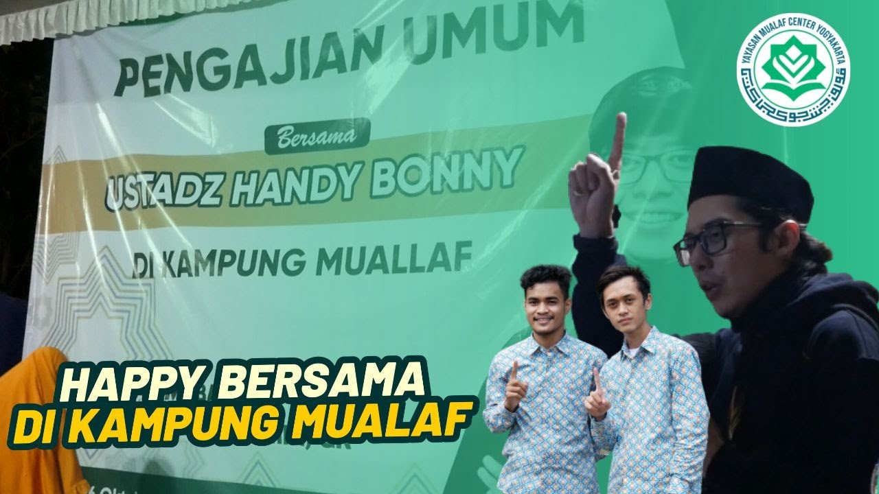 🔵 SERU NIH DI KAMPUNG MUALAF | HAPPY MUALAF BERSAMA UST HANDY BONNY | MUALAF CENTER YOGYAKARTA