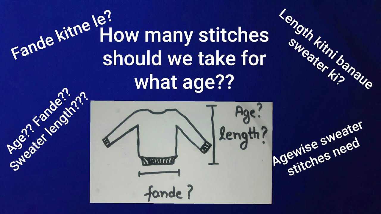 Kis age ke bache ke sweater ke liye kitne fande|How many stitches for what age|Beginners knitting#3