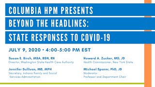 Columbia HPM Presents - Beyond the Headlines: State Responses to COVID-19