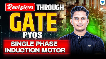 Single Phase Induction Motor🔥| Revision Through PYQs | GATE 2025 | Mayank Sahu Sir