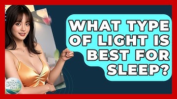 What Type Of Light Is Best For Sleep? - The Personal Growth Path