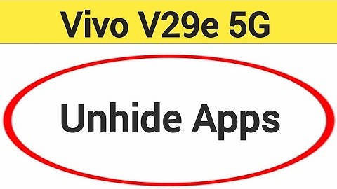how to unhide apps in Vivo V29e 5G, Vivo V29e me app unhide kaise kare