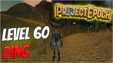I hit Level 60 on Project Epoch!