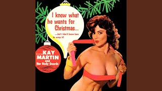 Video thumbnail of "Kay Martin & Her Body Guards - Hang Your Balls On the Xmas Tree"