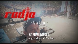radja - Yakin - LIVE PERFORM - HUT PEMPROVSU 70th Lapangan Merdeka Medan