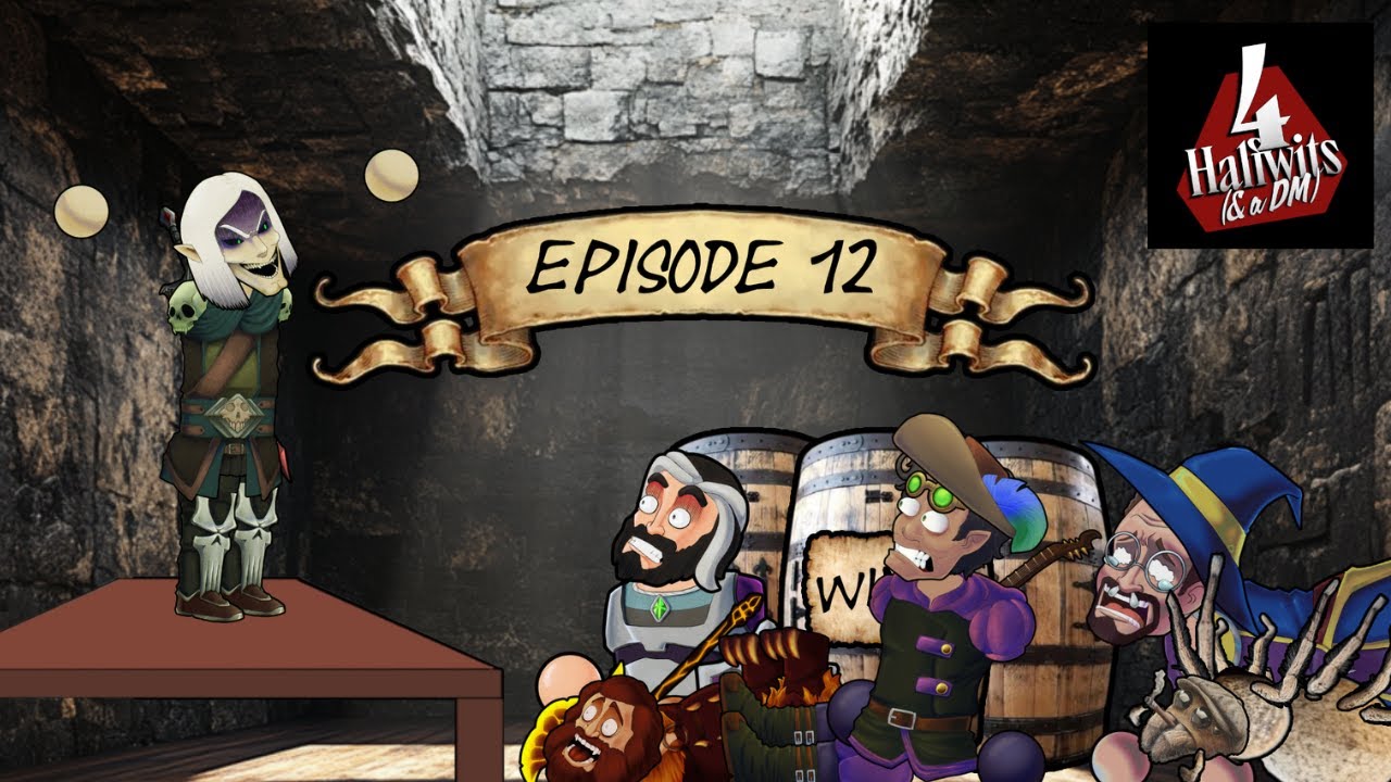 4 Halfwits and a DM Episode 12: An Accidental Skylight (Ft. Mr John Robertson)