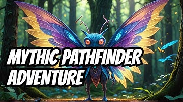 Mythic Pathfinder A World Forgotten (Ep 7) Feywild Journeys: Corruption and Clarity