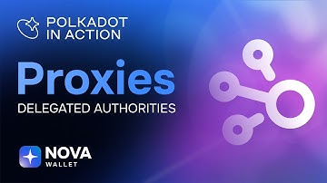 Delegated Authorities – Proxies – Polkadot in Action