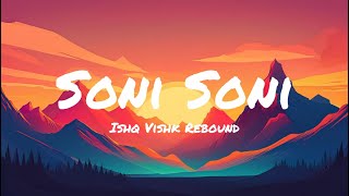Soni Soni (Lyrics) | Ishq Vishk Rebound | Darshan Raval | Jonita Gandhi | Rochak Kohli
