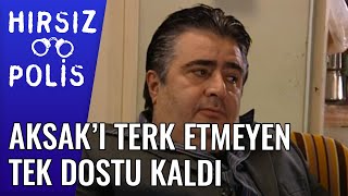 Aksak'ı Terk Etmeyen Tek Dostu Kaldı | Hırsız Polis 49. Resimi