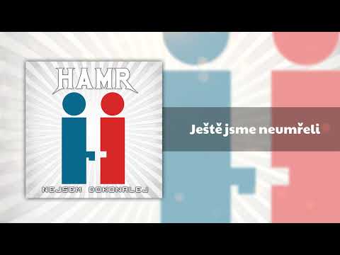 HAMR - Ještě