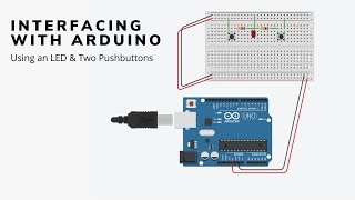 Circuit design - Two push buttons, LED & an Arduino -  Tinkercad