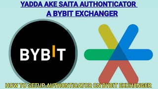 Yadda ake saita authenticator a Bybit Exchanger (how to Setup authenticator on bybit)