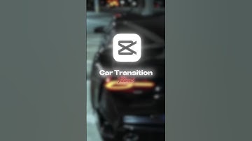 CAPCUT/🤯❤️Car Transition Tutorial #capcuttutorial ##video #editing #shorts