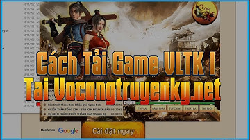 Hướng Dẫn Tải Game Chơi Game Võ Lâm Truyền Kỳ 1 Đồ Tím Sơn Hà Xã Tắc Tại Website VOCONGTRUYENKY.NET