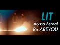 LIT - ALYSSA BERNAL x Ru AREYOU -  MUSIC VIDEO