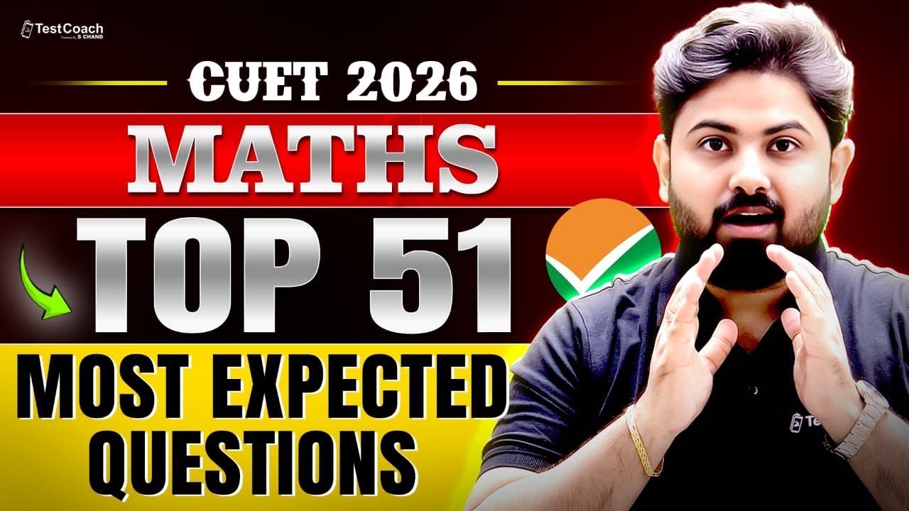 CUET 2026 Maths | Top 51 Most Expected Questions | Most Expected CUET ...