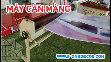 [B-One Decor] - MÁY CÁN MÀNG - MÁY CÁN FOMEX