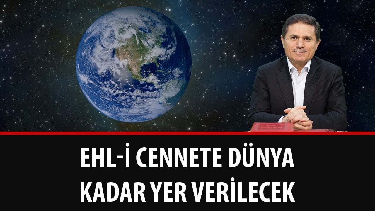 Dr. Ahmet ÇOLAK - Ehl-i Cennete Dünya Kadar yer Verilecek!