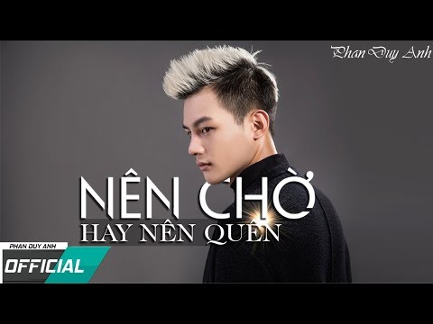 [ KARAOKE ] Nên Chờ Hay Nên Quên - Phan Duy Anh