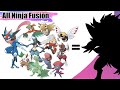 All Ninja Pokémon Fusion (Gen 1 - Gen 8)