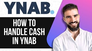 HOW TO HANDLE CASH IN YNAB